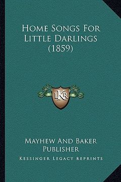 portada home songs for little darlings (1859) (en Inglés)