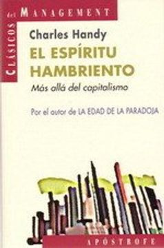 portada El espiritu hambriento : mas alla del capitalismo : en busca de proposel mundo miderno (in Spanish)