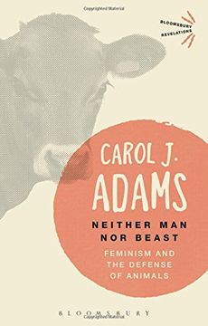 portada Neither Man nor Beast: Feminism and the Defense of Animals (Bloomsbury Revelations)