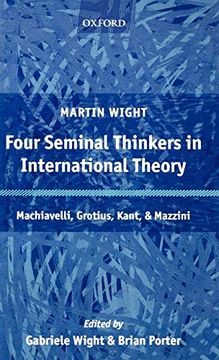 portada Four Seminal Thinkers in International Theory: Machiavelli, Grotius, Kant, and Mazzini (en Inglés)