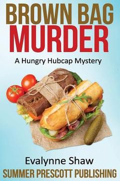 portada Brown Bag Murder: A Hungry Hubcap Mystery (en Inglés)