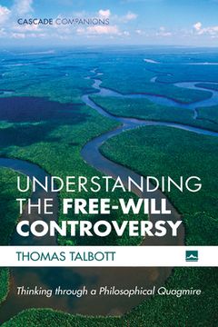 portada Understanding the Free-Will Controversy (en Inglés)