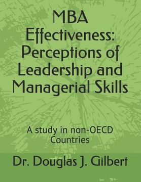 portada MBA Effectiveness: Perceptions of Leadership and Managerial Skills: A Study in Non-OECD Countries (en Inglés)