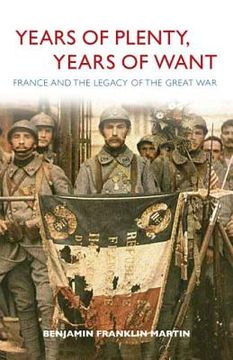 portada years of plenty, years of want: france and the legacy of the great war (en Inglés)