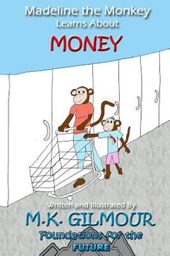 portada Madeline the Monkey Learns About Money (en Inglés)