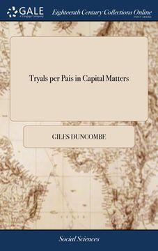 portada Tryals per Pais in Capital Matters: Or, Some Brief and Useful Observations Relating to Such Tryals