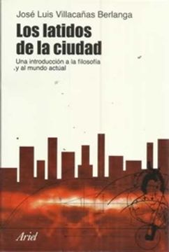 portada Los Latidos de la Ciudad: Una Introducción a la Filosofía y al Mundo Actual (in Spanish)