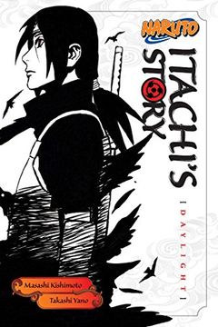 portada Naruto: Itachi's Story, Vol. 1: Daylight (en Inglés)