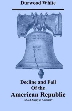 portada Decline and Fall of the American Republic: Is God Angry With America?