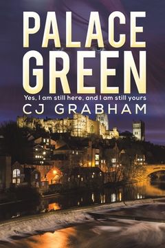 portada Palace Green: Yes, i am Still Here, and i am Still Yours (en Inglés)