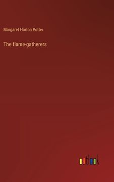 portada The flame-gatherers (in English)