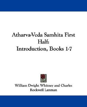 portada atharva-veda samhita first half: introduction, books 1-7 (en Inglés)