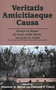 portada Veritatis Amicitiaeque Causa: Essays in Honor of Anna Lydia Motto and John r. Clark (en Inglés)
