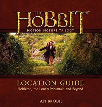portada The Hobbit Motion Picture Trilogy Location Guide: Hobbiton, the Lonely Mountain and Beyond