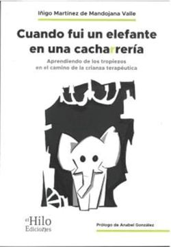 portada Cuando fui un Elefante en una Cacharrería: Aprendiendo de los Tropiezos en la Crianza Terapéutica