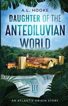 portada Daughter of the Antediluvian World: An Atlantis Origin Story (en Inglés)