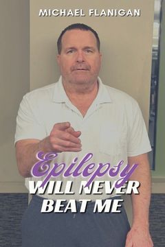 portada Epilepsy Will Never Beat Me (en Inglés)