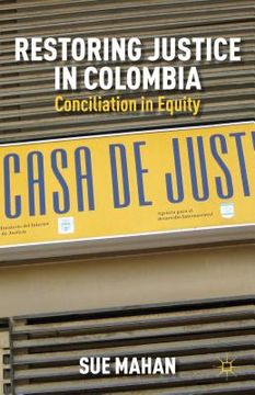 portada Restoring Justice in Colombia: Conciliation in Equity (in English)