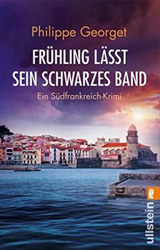 portada Frühling Lässt Sein Schwarzes Band: Ein Südfrankreich-Krimi | Atmosphärische Krimiunterhaltung für Reisende und Daheimgebliebene (Roussillon-Krimi, Band 4) (in German)