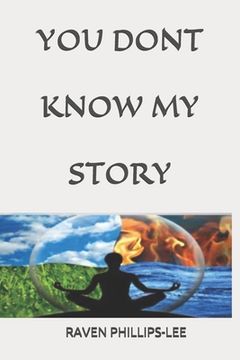 portada You Don't Know My Story: From Wife to Widow to Woman of God: A Diary of Life, Love, Grief, and Ministry (en Inglés)