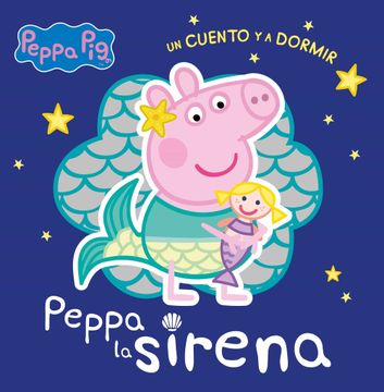 portada Peppa la Sirena (Peppa Pig. Un Cuento y a Dormir)