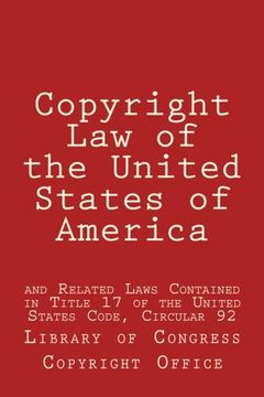 portada Copyright law of the United States of America: And Related Laws Contained in Title 17 of the United States Code, Circular 92 (en Inglés)