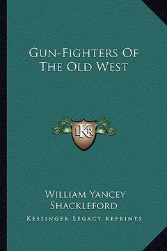 portada gun-fighters of the old west (en Inglés)