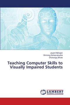 portada Teaching Computer Skills to Visually Impaired Students