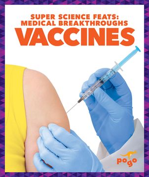 portada Vaccines (Super Science Feats: Medical Breakthroughs) 