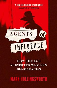 portada Agents of Influence: How the kgb Subverted Western Democracies (en Inglés)