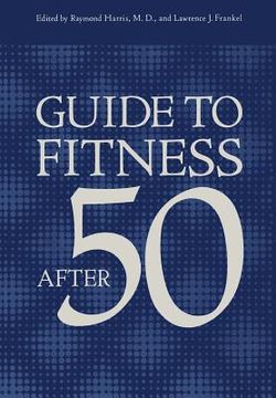portada Guide to Fitness After Fifty (en Inglés)