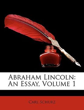 portada abraham lincoln: an essay, volume 1