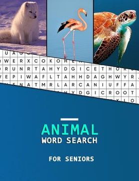 portada Animal Word Search for Seniors: Word locator perfect for dementia and Alzheimer's patients Stress relief and Memory Loss (in English)