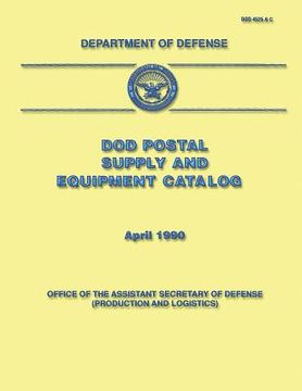 portada DoD Postal Supply and Equipment Catalog (DoD 4525.6-C) (en Inglés)
