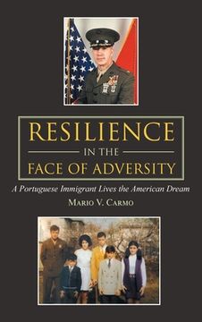 portada Resilience in the Face of Adversity: A Portuguese Immigrant Lives the American Dream (en Inglés)