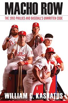 portada Macho Row: The 1993 Phillies and Baseball's Unwritten Code (en Inglés)