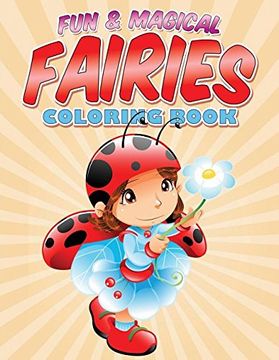 portada Fun & Magical Fairies Coloring Book: Where Fairies Come To Life