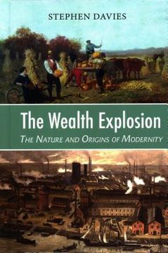 portada Wealth Explosion: The Nature and Origins of Modernity (en Inglés)