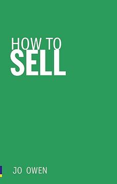 how to sell: sell anything to anyone (en Inglés)