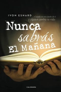 portada Nunca sabrás el mañana (Spanish Edition)