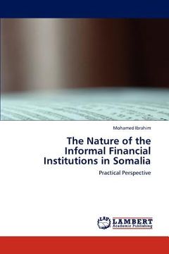portada the nature of the informal financial institutions in somalia (en Inglés)