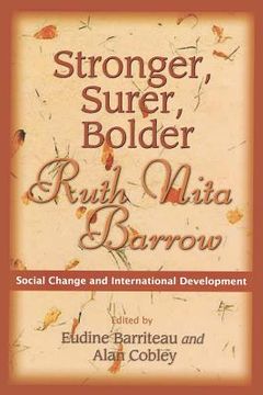 portada stronger, surer, bolder: ruth nita barrow--social change and international development (in English)