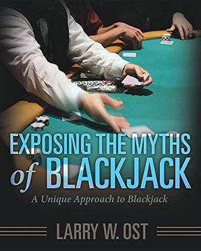 portada Exposing the Myths of Blackjack: A Unique Approach to Blackjack (en Inglés)