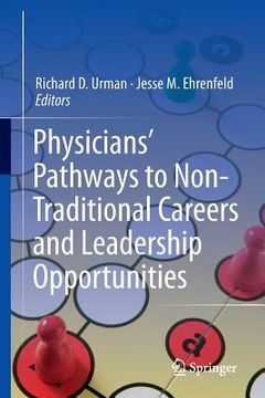 portada physicians` pathways to non-traditional careers and leadership opportunities