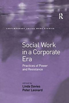 portada Social Work in a Corporate Era: Practices of Power and Resistance (Contemporary Social Work Studies) (en Inglés)