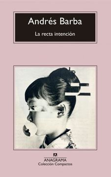 portada La Recta Intencion (in Spanish)