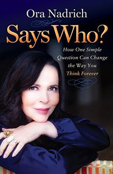 portada Says Who? How one Simple Question can Change the way you Think Forever (en Inglés)