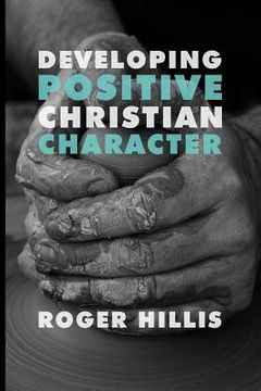 portada Developing Positive Christian Character (en Inglés)