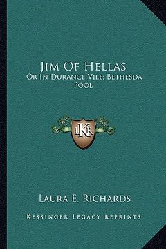 portada jim of hellas: or in durance vile; bethesda pool or in durance vile; bethesda pool