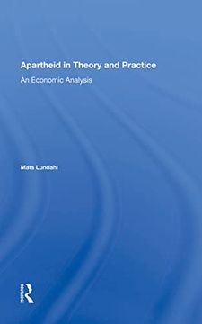 portada Apartheid in Theory and Practice: An Economic Analysis (en Inglés)